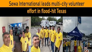 Sewa International leads multi-city volunteer effort in flood-hit Texas